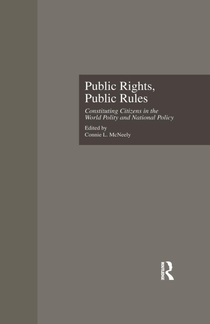 Public Rights, Public Rules: Constituting Citizens in the World Polity and National Policy