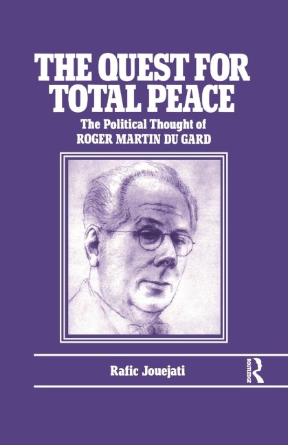 The Quest for Total Peace: The Political Thought of Roger Martin du Gard