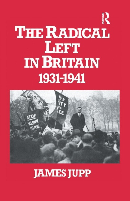 The Radical Left in Britain: 1931-1941