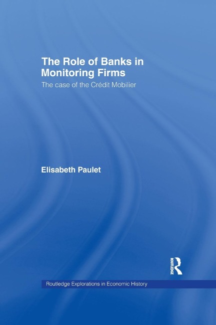 The Role of Banks in Monitoring Firms: The Case of the Credit Mobilier