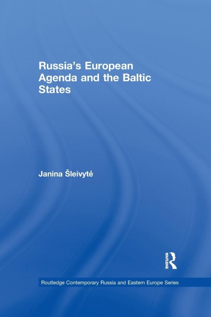 Russias European Agenda and the Baltic States