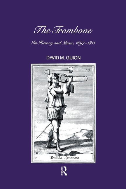 Trombone: Its History and Music, 1697-1811