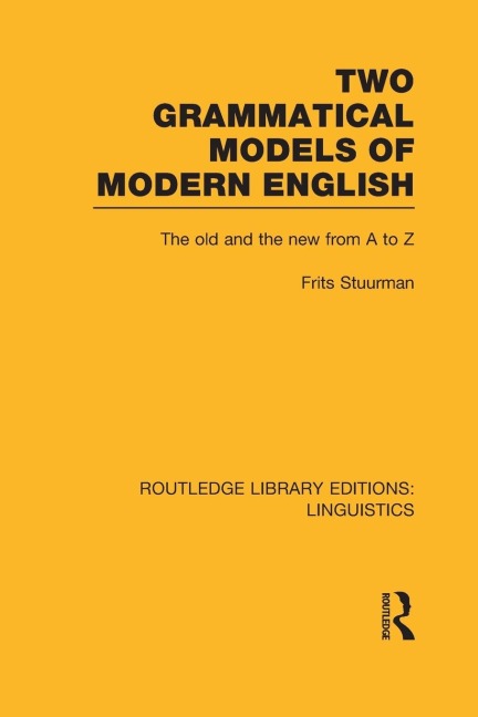 Two Grammatical Models of Modern English: The Old and New from A to Z