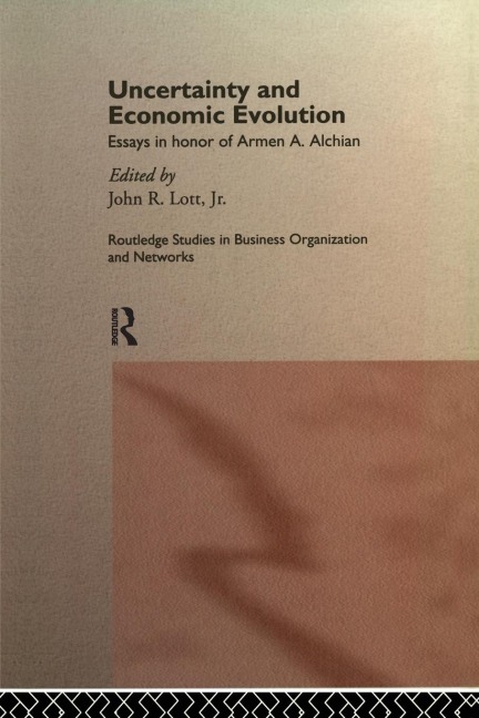Uncertainty and Economic Evolution: Essays in Honour of Armen Alchian