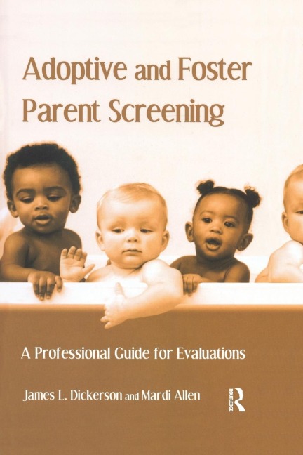 Adoptive and Foster Parent Screening: A Professional Guide for Evaluations