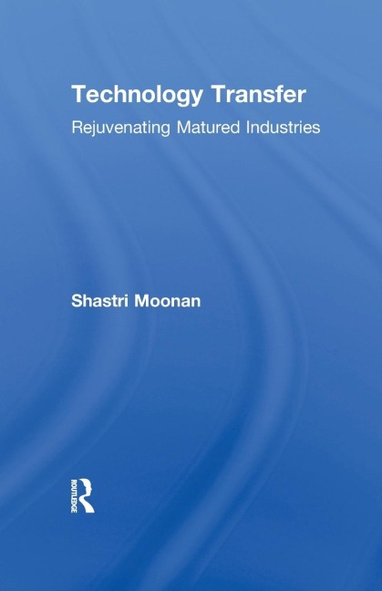 Technology Transfer: Rejuvenating Matured Industries