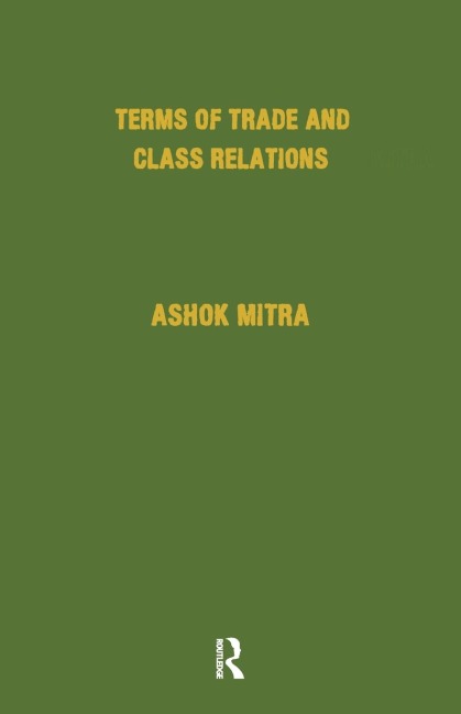 Terms of Trade and Class Relations: An Essay in Political Economy