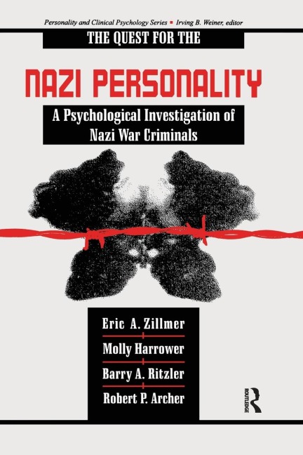 The Quest for the Nazi Personality: A Psychological Investigation of Nazi War Criminals