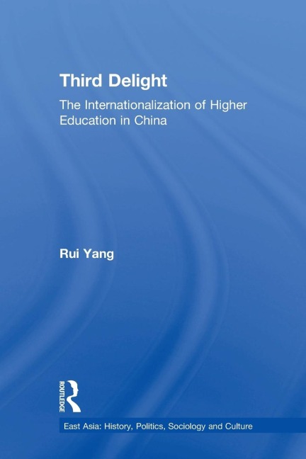 The Third Delight: Internationalization of Higher Education in China