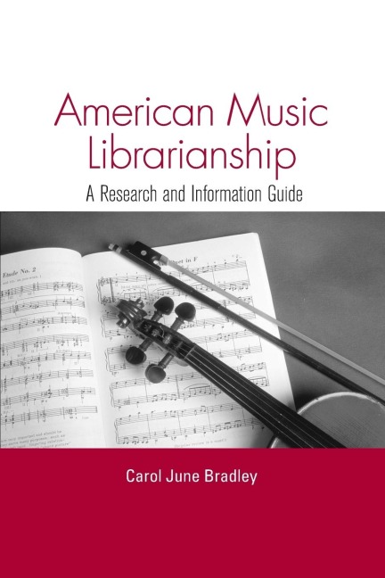 American Music Librarianship: A Research and Information Guide