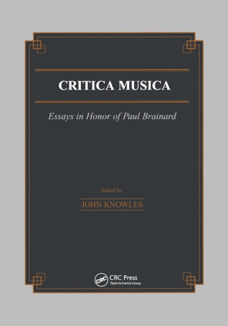 Critica Musica: Essays in Honour of Paul Brainard