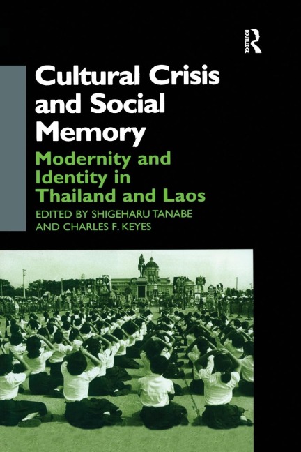Cultural Crisis and Social Memory: Modernity and Identity in Thailand and Laos