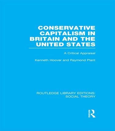 Conservative Capitalism in Britain and the United States: A Critical Appraisal