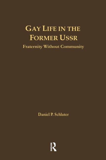 Gay Life in the Former USSR: Fraternity Without Community