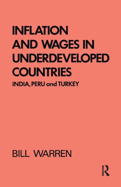 Inflation and Wages in Underdeveloped Countries: India, Peru, and Turkey, 1939-1960