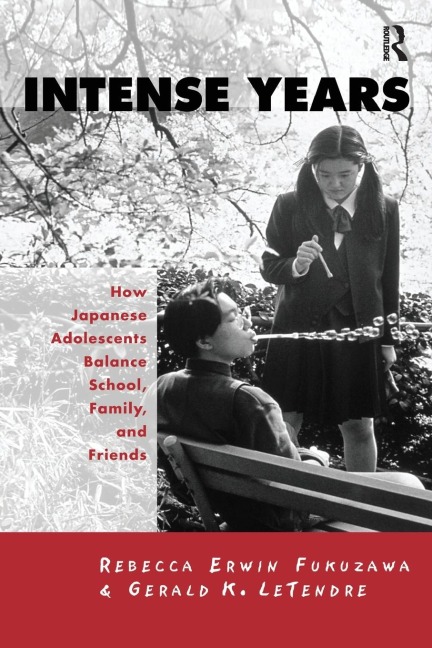 Intense Years: How Japanese Adolescents Balance School, Family and Friends
