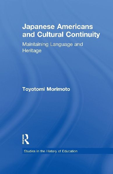 Japanese Americans and Cultural Continuity: Maintaining Language through Heritage