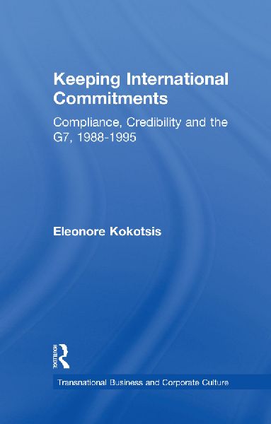 Keeping International Commitments: Compliance, Credibility and the G7, 1988-1995