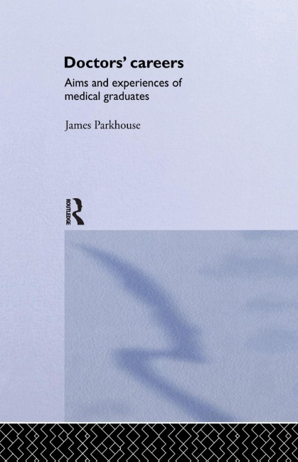 Doctors Careers: Aims and Experiences of Medical Graduates