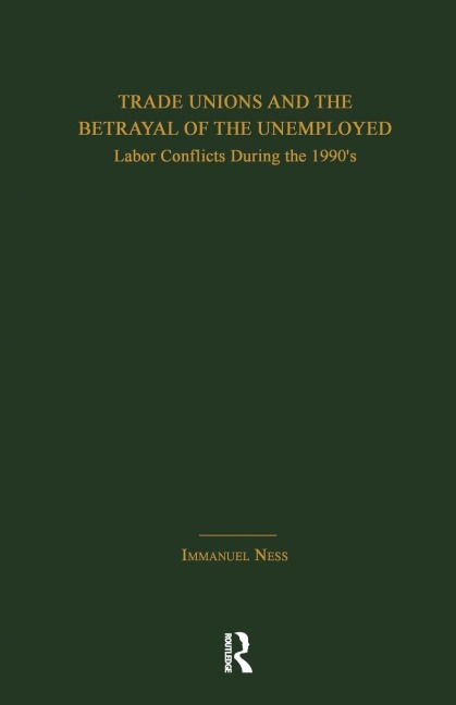 Trade Unions and the Betrayal of the Unemployed: Labor Conflicts During the 1990s