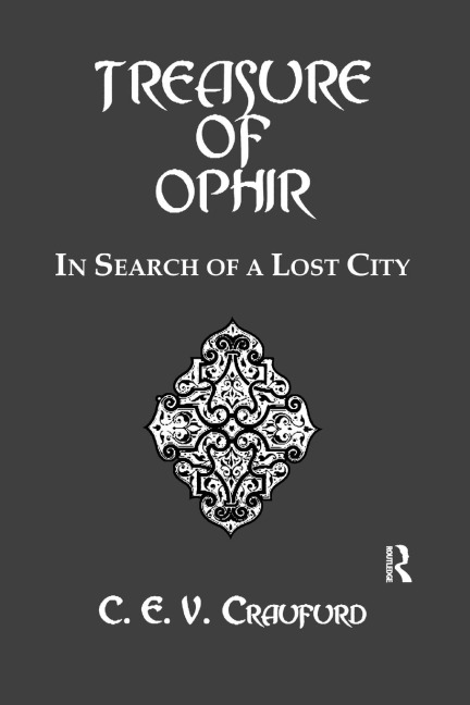 The Treasure Of Ophir: In Search of a Lost City