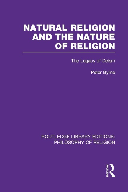 Natural Religion and the Nature of Religion: The Legacy of Deism