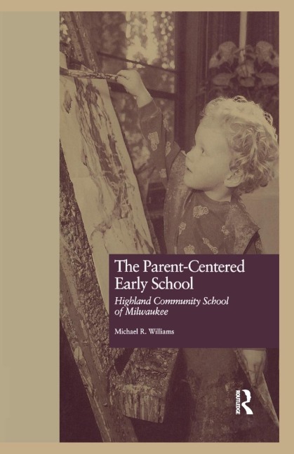 The Parent-Centered Early School: Highland Community School of Milwaukee