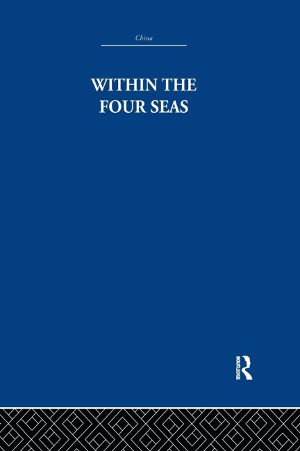 Within the Four Seas: The Dialogue of East and West