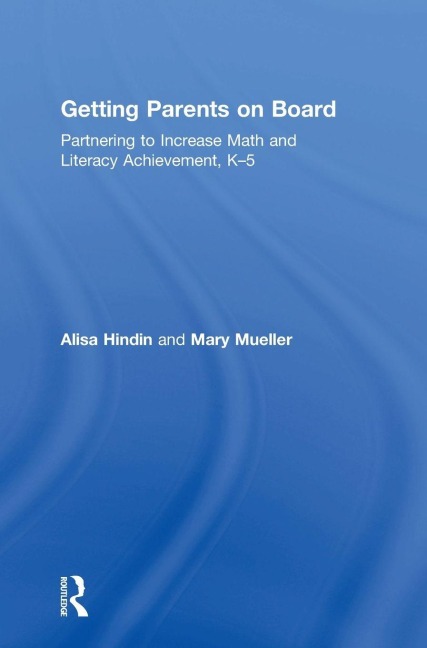 Getting Parents on Board: Partnering to Increase Math and Literacy Achievement, K-5