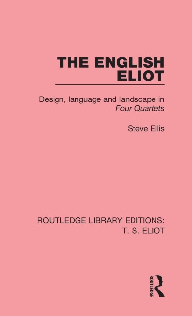 The English Eliot: Design, Language and Landscape in Four Quartets