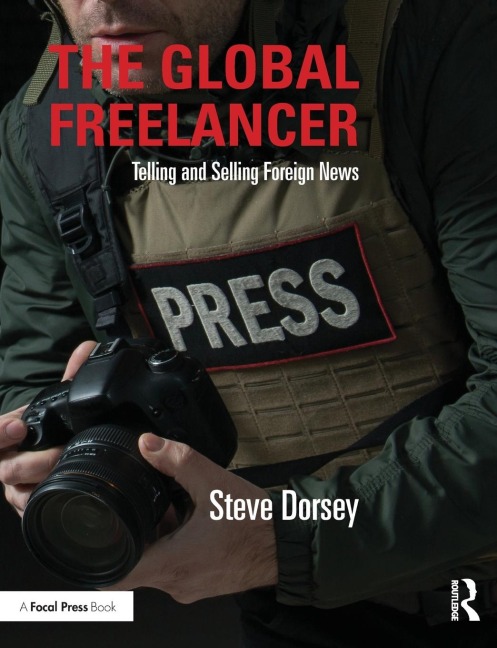 The Global Freelancer: Telling and Selling Foreign News