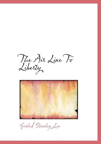The Air Line To Liberty
