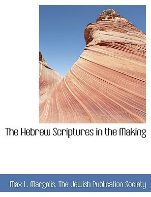 The Hebrew Scriptures in the Making