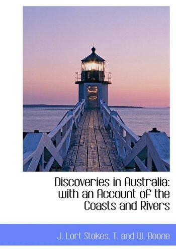 Discoveries in Australia: with an Account of the Coasts and Rivers