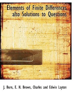Elements of Finite Differences also Solutions to Questions