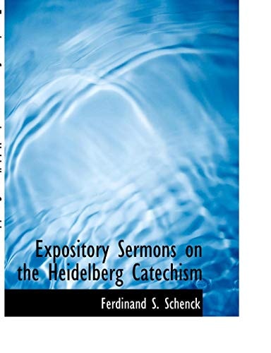 Expository Sermons on the Heidelberg Catechism