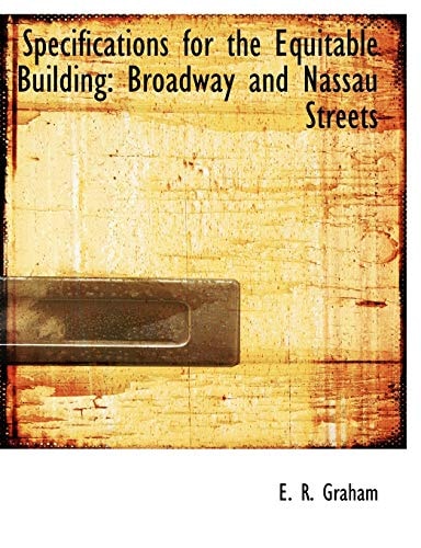 Specifications for the Equitable Building: Broadway and Nassau Streets