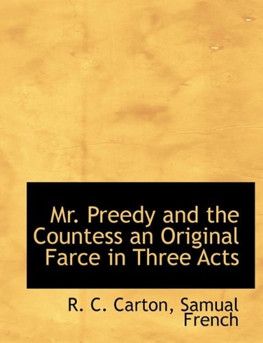 Mr. Preedy and the Countess an Original Farce in Three Acts