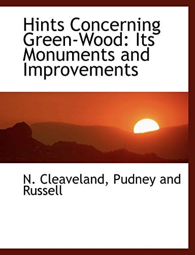 Hints Concerning Green-Wood: Its Monuments and Improvements