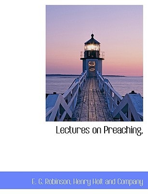 Lectures on Preaching,