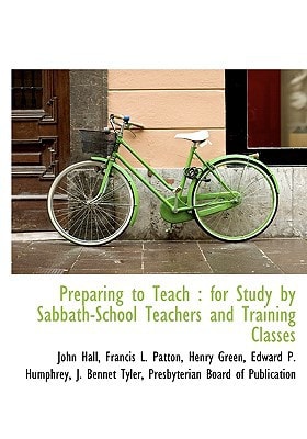 Preparing to Teach: for Study by Sabbath-School Teachers and Training Classes