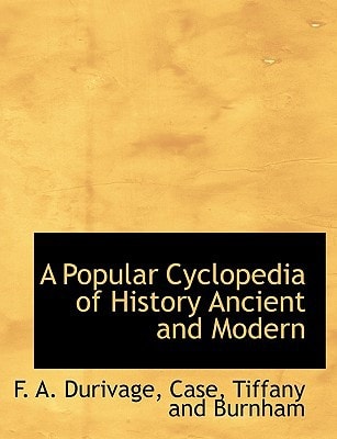 A Popular Cyclopedia of History Ancient and Modern