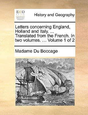 Letters concerning England, Holland and Italy. ... Translated from the French. In two volumes. ... Volume 1 of 2