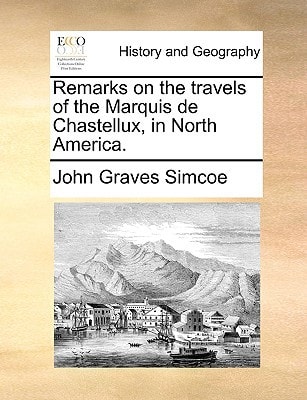 Remarks on the travels of the Marquis de Chastellux, in North America.