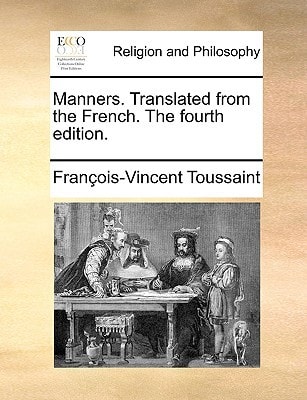 Manners. Translated from the French. The fourth edition.