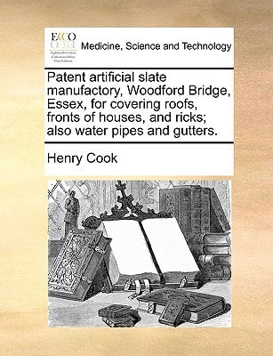 Patent artificial slate manufactory, Woodford Bridge, Essex, for covering roofs, fronts of houses, and ricks; also water pipes and gutters.