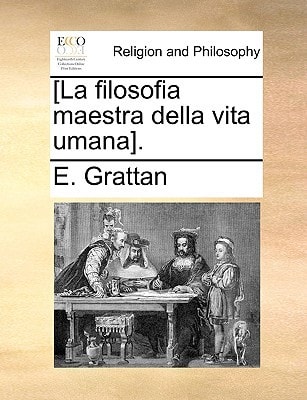 [La filosofia maestra della vita umana].