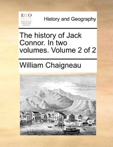 The history of Jack Connor. In two volumes. Volume 2 of 2