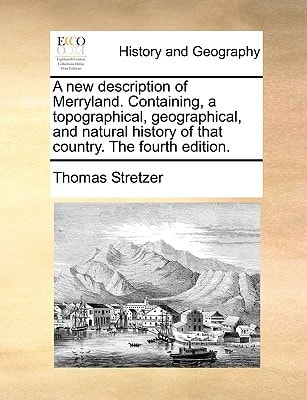 A new description of Merryland. Containing, a topographical, geographical, and natural history of that country. The fourth edition.