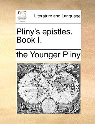 Pliny's epistles. Book I.